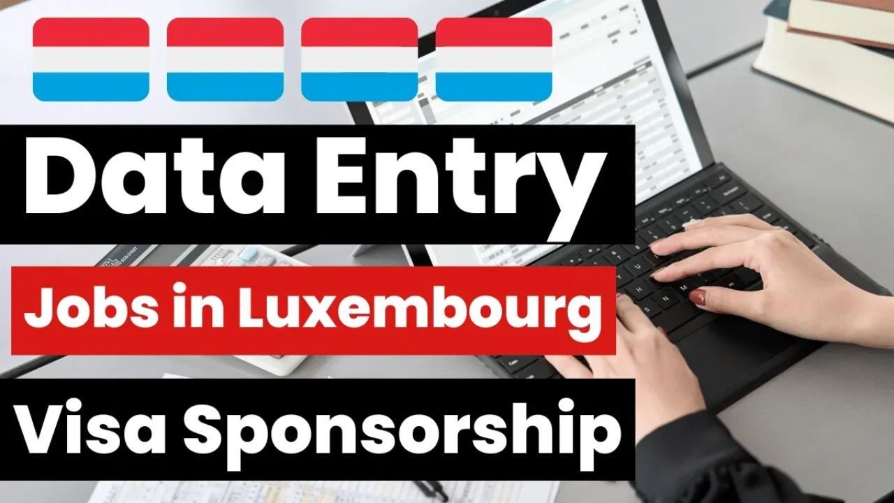 Luxembourg Visa Sponsorship Jobs 2025