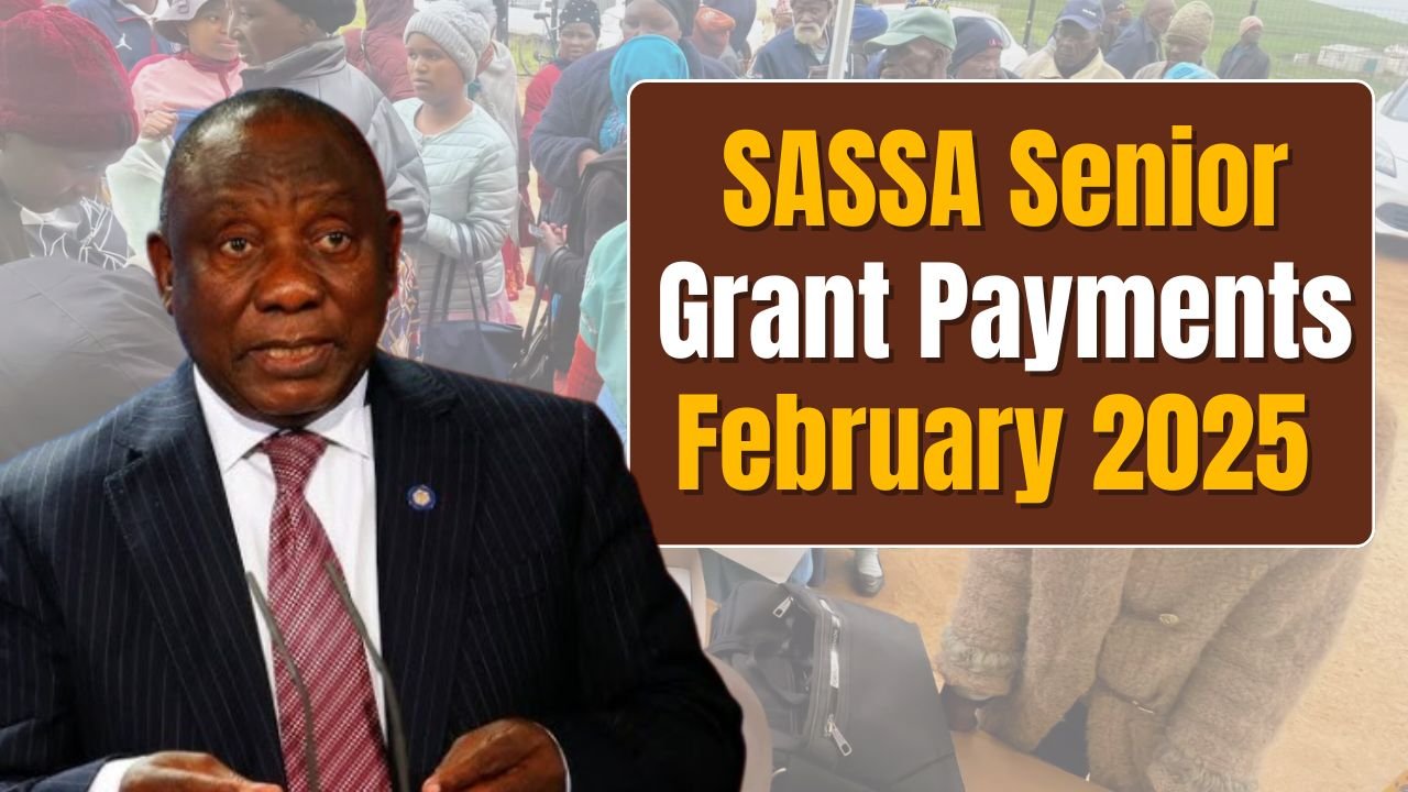 SASSA Senior Grant Payments February 2025