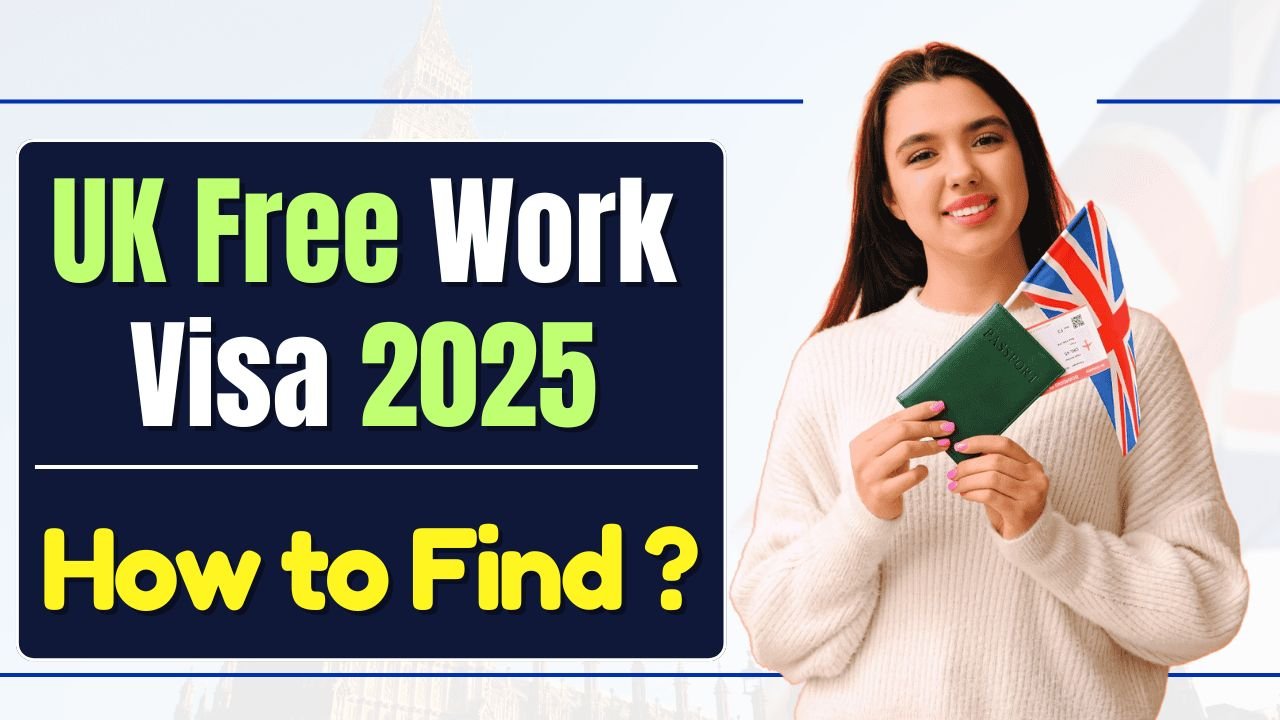 UK Free Work Visa 2025